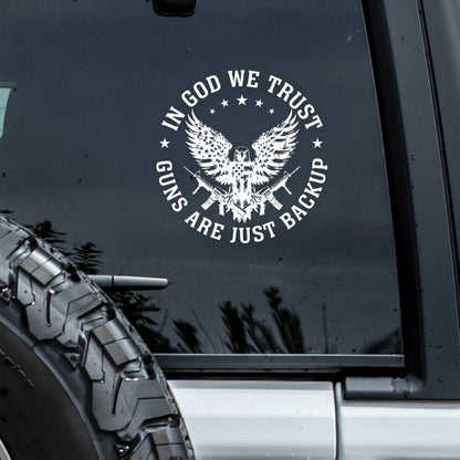 In God We Trust Guns Are Just Backup - Custom Patriotic Eagle Car Decal Sticker