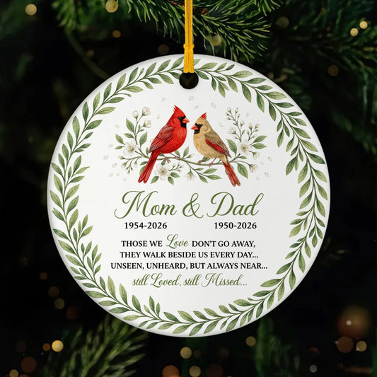 "Those We Love Don't Go Away" - Personalized Memorial Ceramic Ornament for Mom Dad
