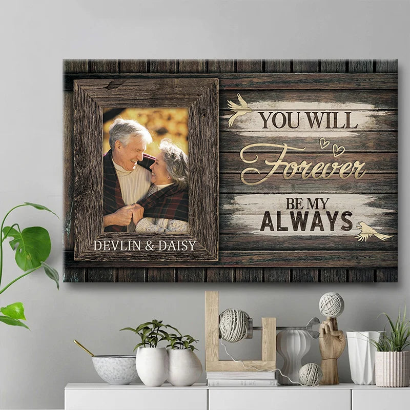 "You Will Forever Be My Always" Personalized Canvas / Poster - Custom Photo Wedding & Anniversary Wall Art Gift for Couples