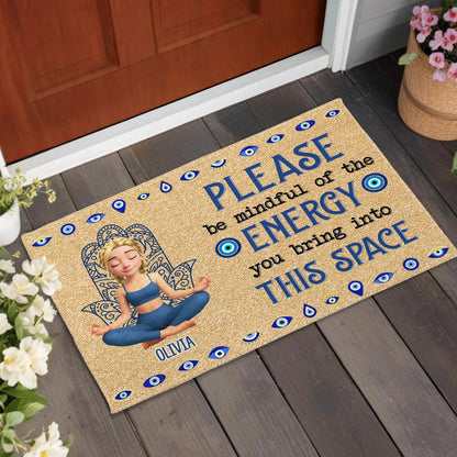 Please Be Mindful Of The Energy You Bring