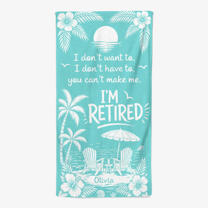 Custom beach towel featuring funny I'm Retired quote and personalized name - unique personalized retirement gifts