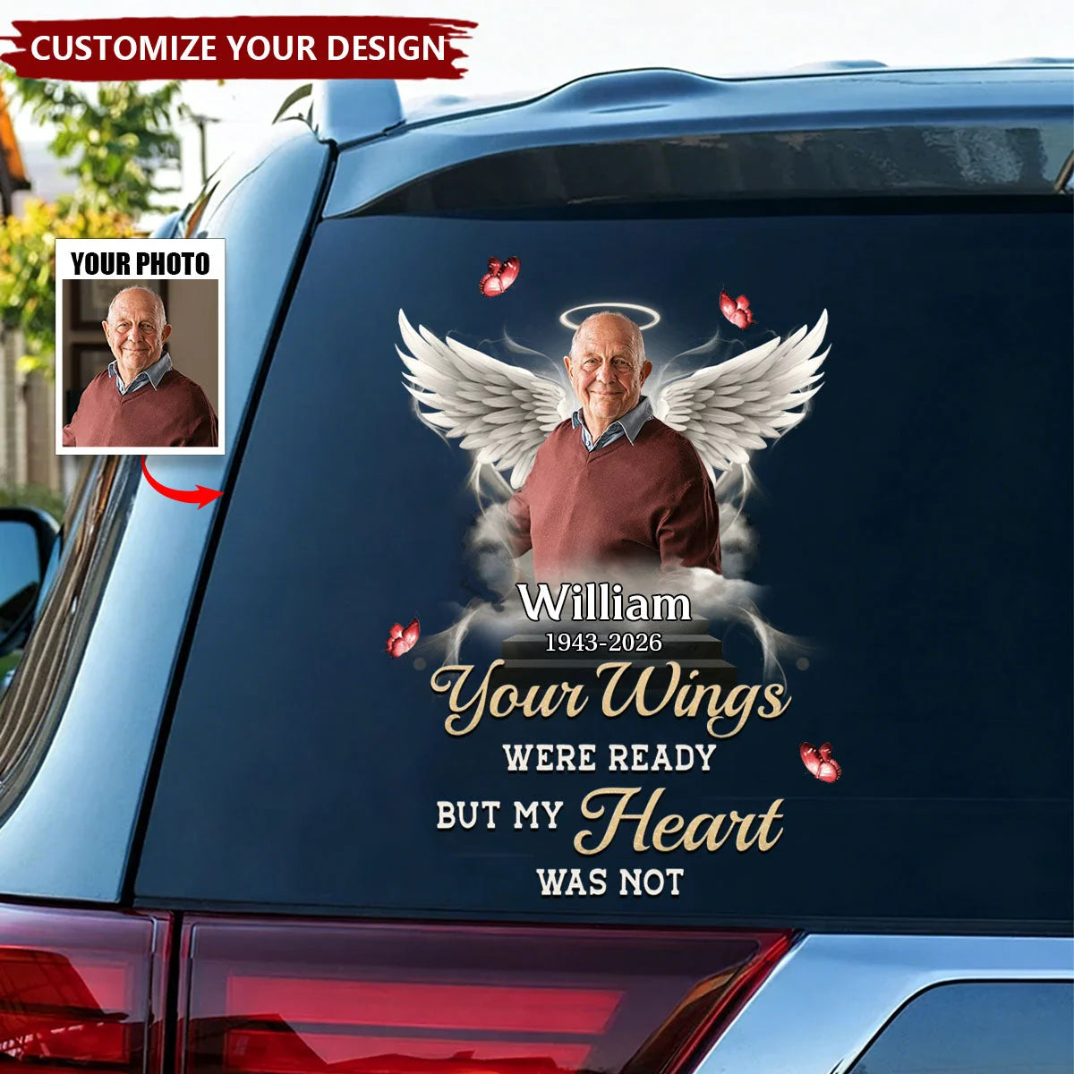 Your Wings Were Ready But My Heart Was Not - Personalized  Photo Memorial Car Window Decal Sticker