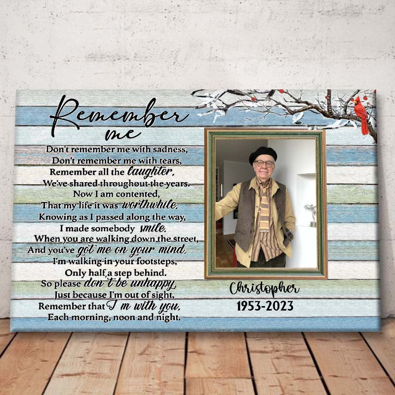 Remember Me Custom Photo Memorial Canvas / Poster - Personalized Remembrance Wall Art Gift for Loss of Loved One