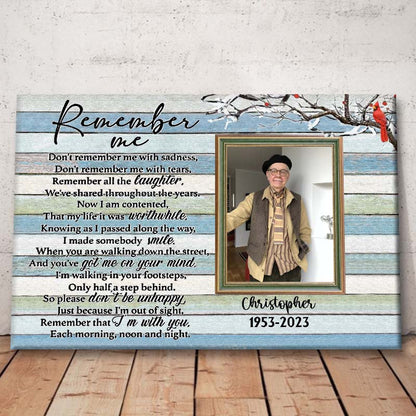 Remember Me Custom Photo Memorial Canvas / Poster - Personalized Remembrance Wall Art Gift for Loss of Loved One