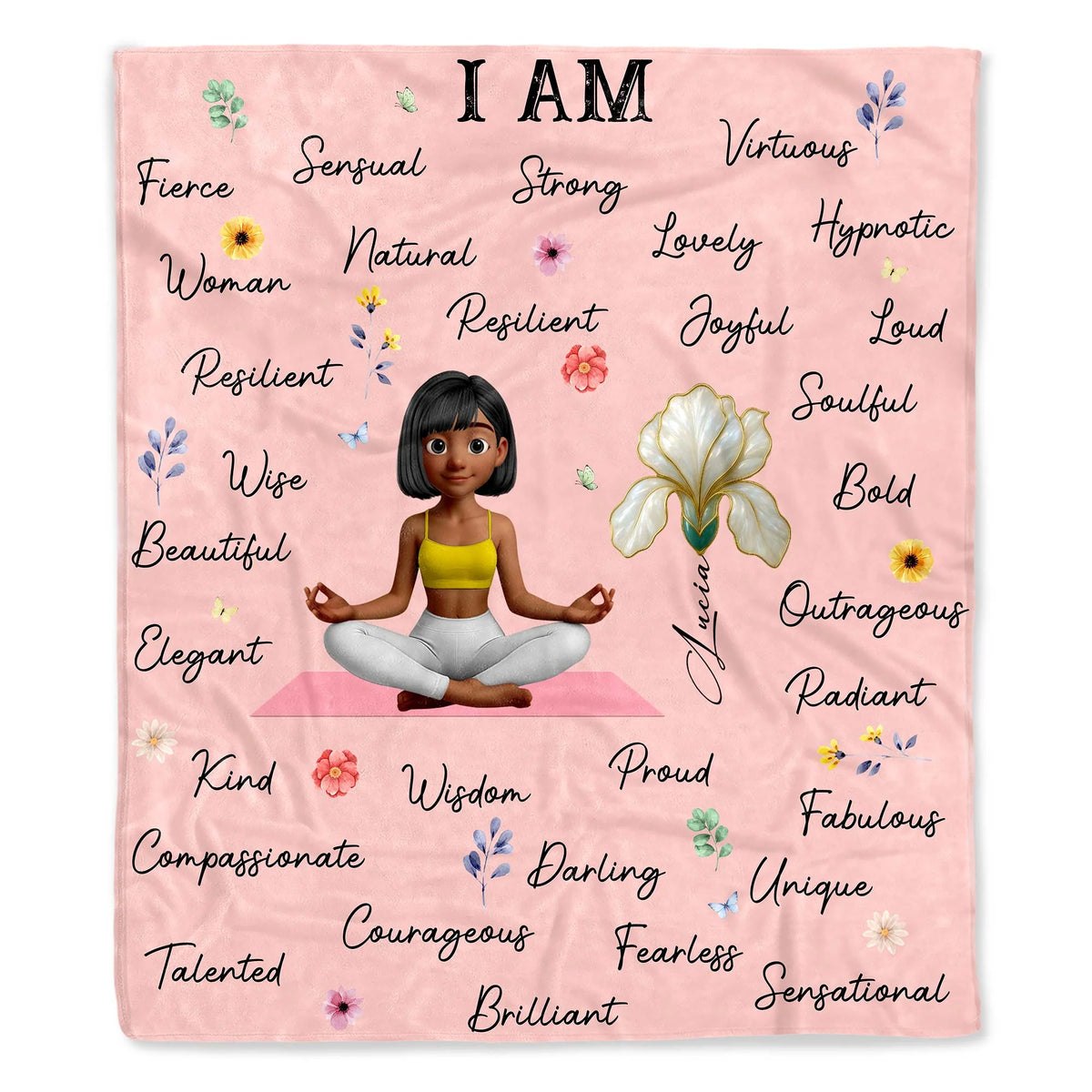 I Am Fierce, Strong, Virtuous, Lovely, Joyful, Beautiful