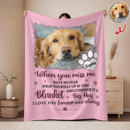 When You Miss Me Have No Fear - Personalized Pet Memorial Blanket for Dog and Cat Lovers