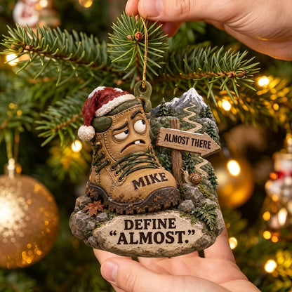 "Define Almost" Personalized Hiking Boots Christmas Ornament - Funny Hiker Gift for Outdoor Lovers