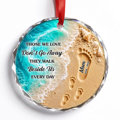Those We Love Don't Go Away - Personalized Memorial Glass Ornament for Family Keepsake