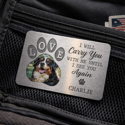 "I Will Carry You With Me" Personalized Pet Memorial Wallet Card - Custom Gift for Dog Lovers