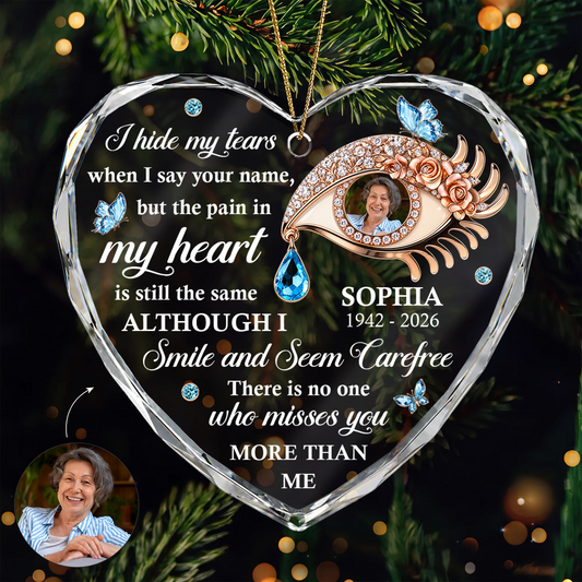 "I Hide My Tears When I Say Your Name" Personalized Photo Glass Heart Ornament - Custom Memorial Gift