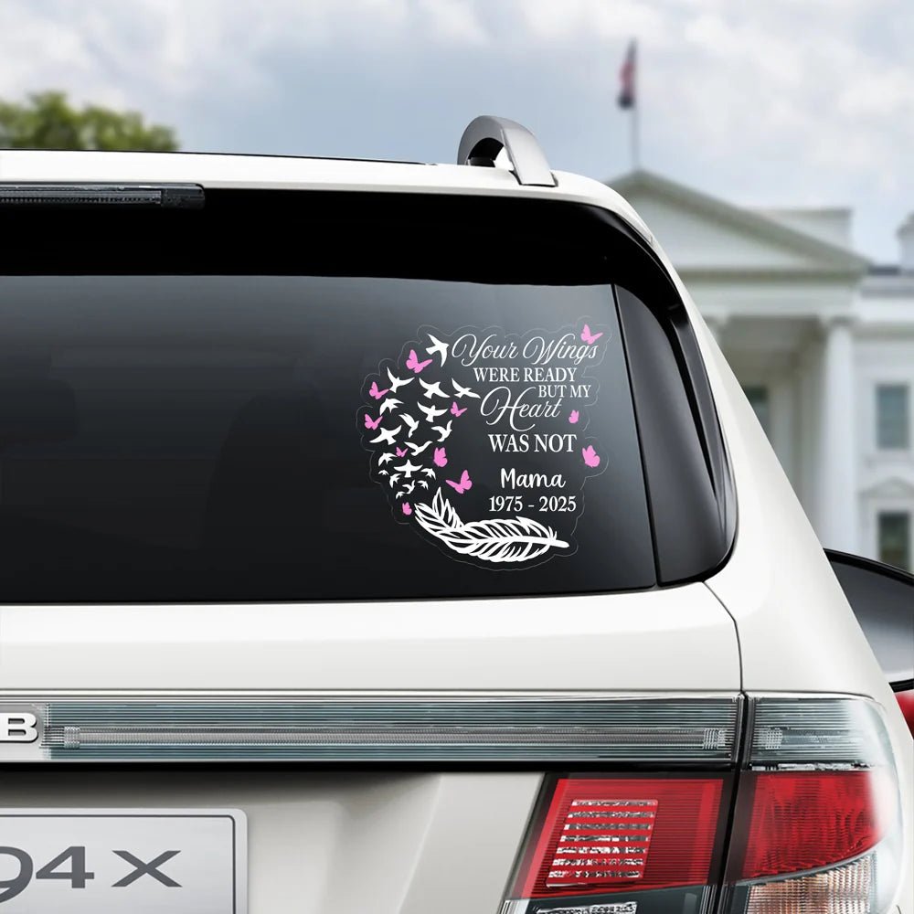 Your Wings Were Ready Personalized Memorial Car Decal Sticker - Custom Memorial Tribute