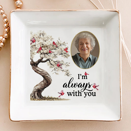 "I'm Always With You" Personalized Memorial Jewelry Dish - Custom Photo Bereavement Gift
