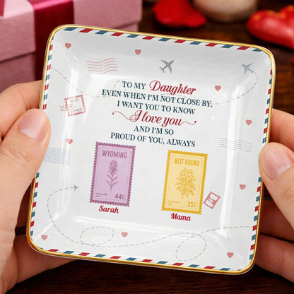 "To My Daughter Even When I'm Not Close By" Personalized Jewelry Dish - Custom Postage Stamp Ceramic Ring Tray Gift