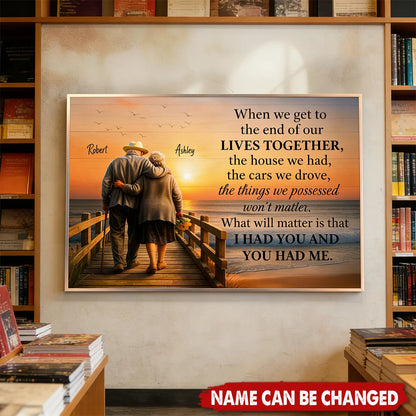 "I Had You And You Had Me" Personalized Canvas / Poster - Custom Anniversary Wall Art Gift for Couples