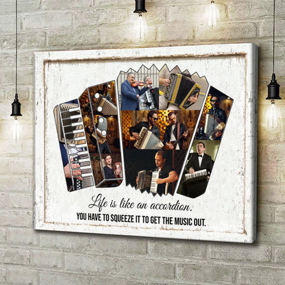 "Life Is Like An Accordion" Personalized Accordion Music Photo Collage Canvas / Poster - Custom Gift For Accordionist Music Studio Decor