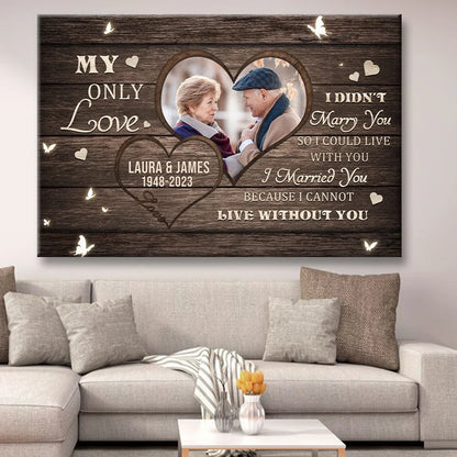 "My Only Love" Personalized Couple Photo Canvas / Poster - Custom Anniversary Wall Art Gift for Wife or Husband