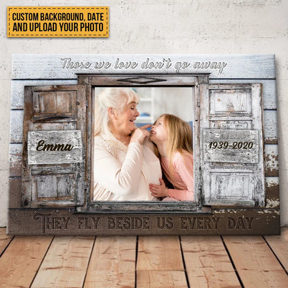 "Those We Love Don't Go Away" Custom Photo Memorial Canvas / Poster - Custom Wall Art for Family Keepsake
