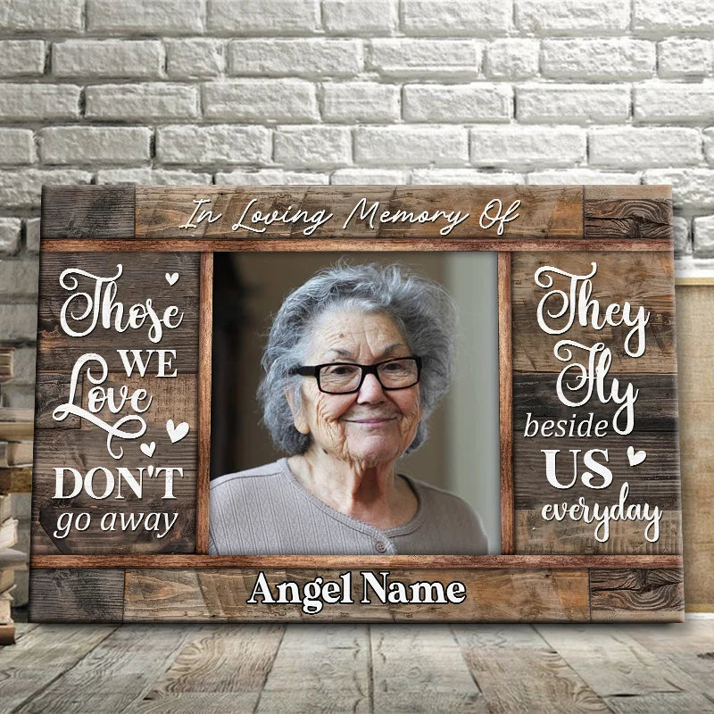 Those We Love Don't Go Away - Personalized Memorial Canvas / Poster for Loss of Loved One