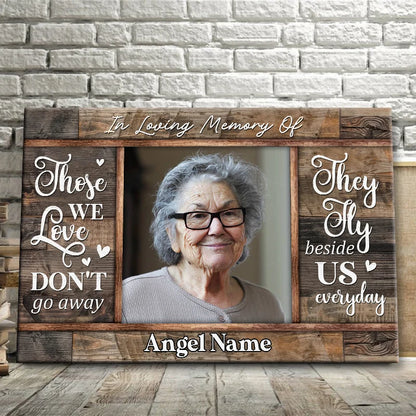 Those We Love Don't Go Away - Personalized Memorial Canvas / Poster for Loss of Loved One