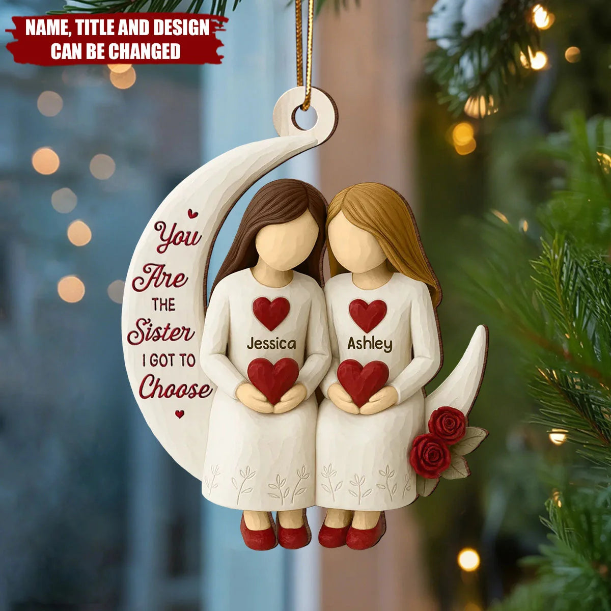 You Are The Sister I Got To Choose - Personalized Wooden Ornament for Best Friends