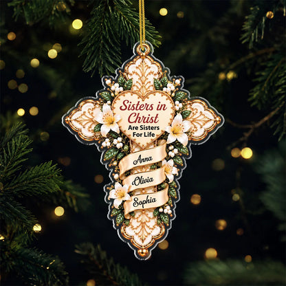 "Sisters in Christ Are Sisters For Life" Personalized Acrylic Ornament - Religious Christmas Gift for Christian Sisters