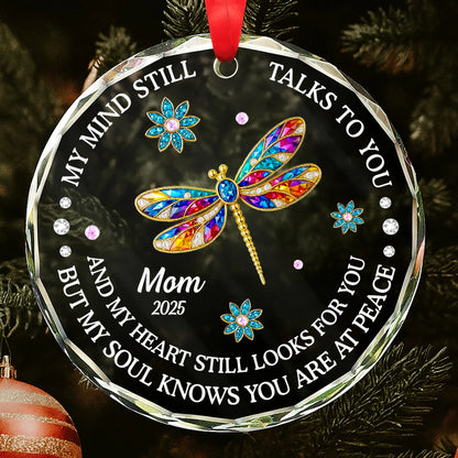 My Mind Still Talks To You Personalized Memorial Circle Glass Ornament - Custom Remembrance Keepsake Gift for Family