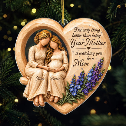 "Watching You Be a Mom" Personalized Acrylic Ornament - Custom Gift for Daughter