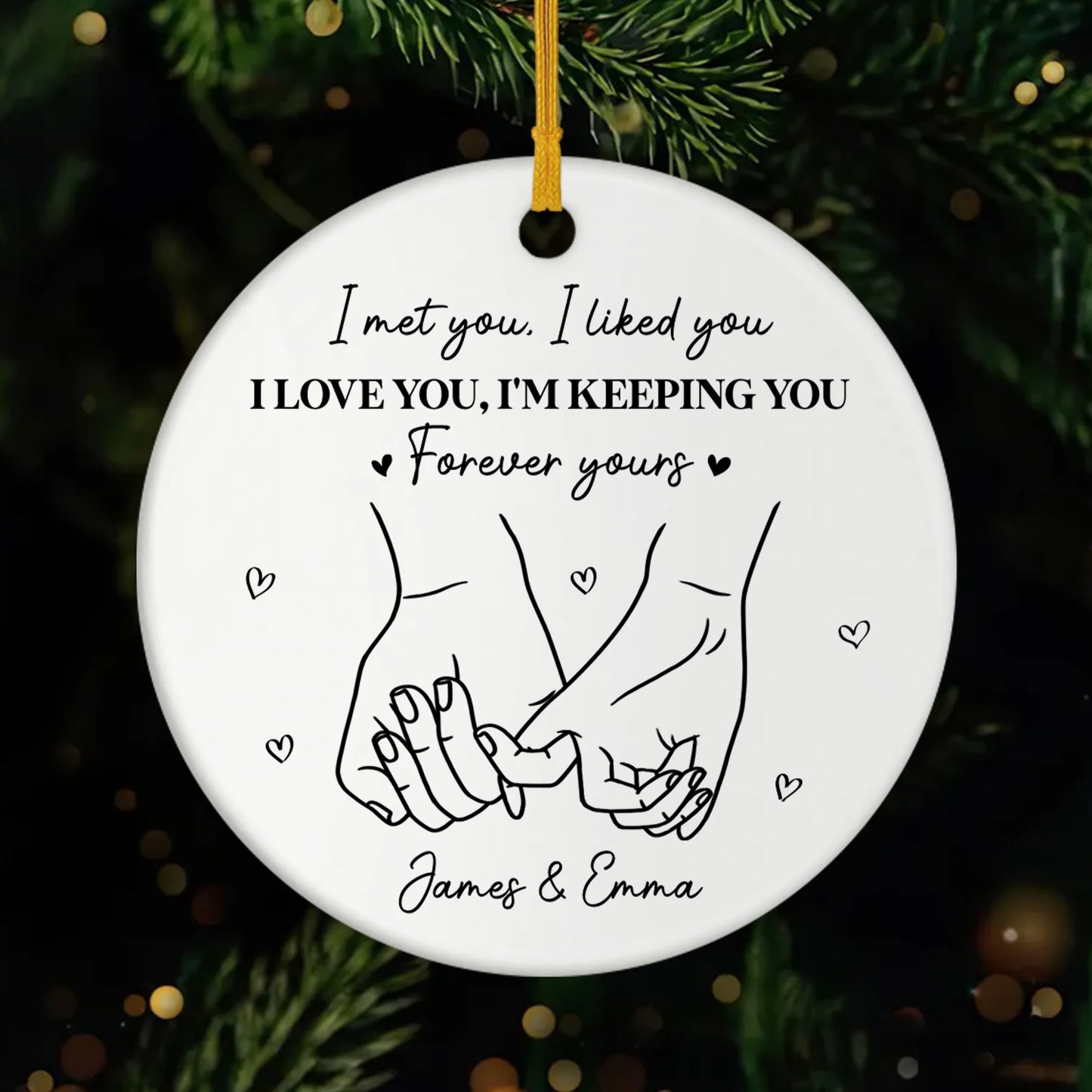 "I Met You I Liked You" Personalized Ceramic Ornament - Custom Keepsake for Couples