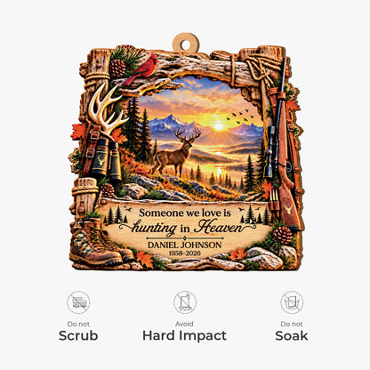 "Someone We Love Is Hunting In Heaven" Personalized Wooden Ornament - Custom Memorial Gift