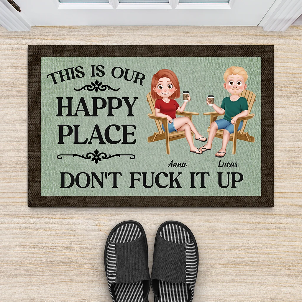 This Is Our Happy Place Don't Fuck It Up - Personalized Doormat for Couples Custom Gift