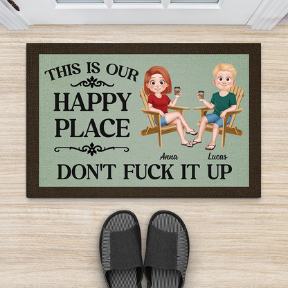 This Is Our Happy Place Don't Fuck It Up - Personalized Doormat for Couples Custom Gift