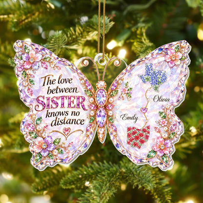 The Love Between Sisters Knows No Distance - Personalized Sister Acrylic Ornament