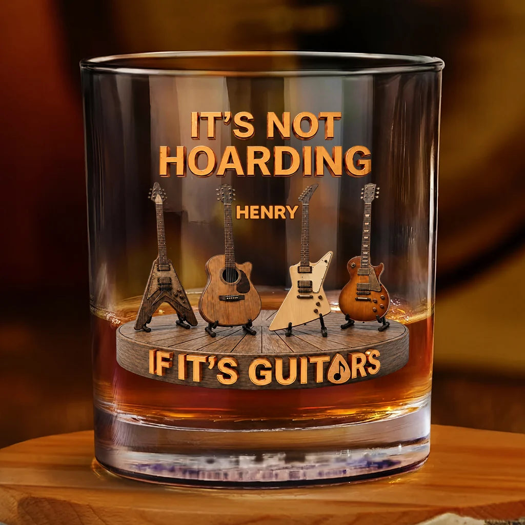 "It's Not Hoarding If It's Guitars" Personalized Whiskey Glass - Funny Birthday Gift