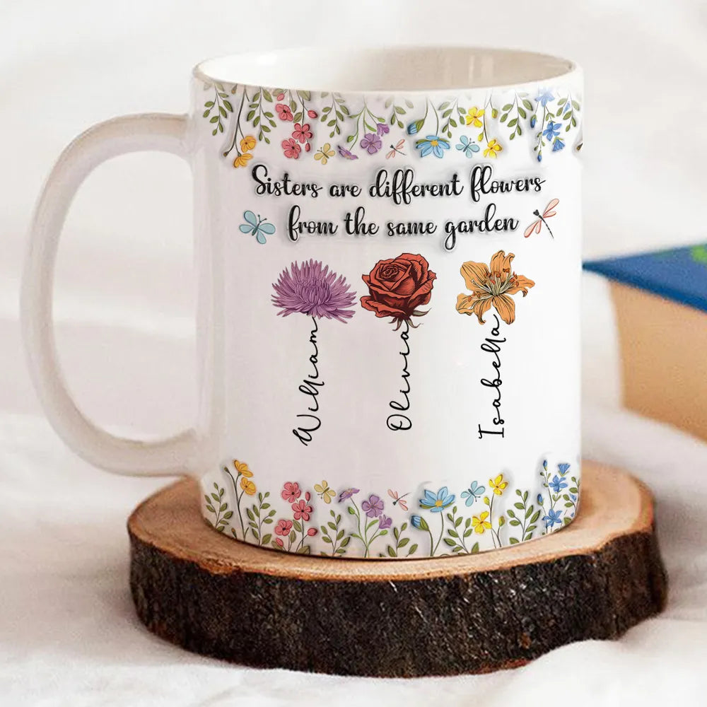 Personalized sister mug with birth flowers and names - Sisters are different flowers from the same garden