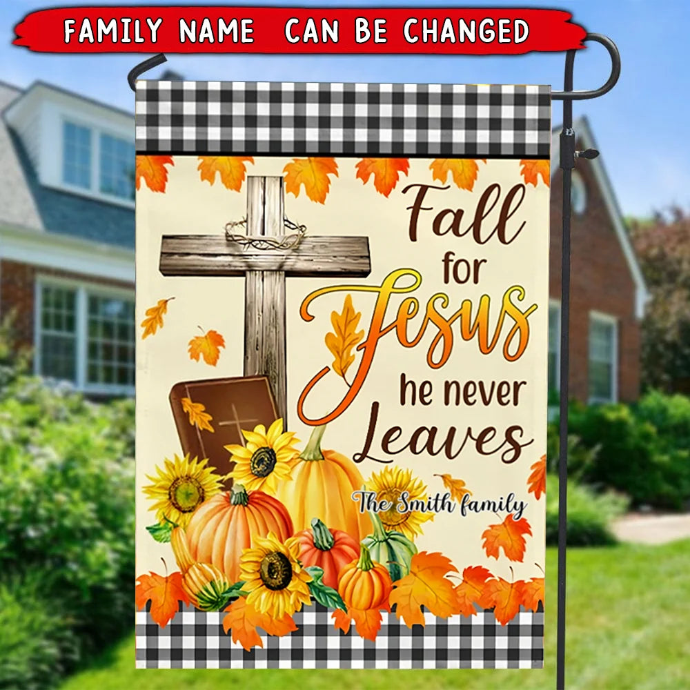 "Fall For Jesus He Never Leaves" Personalized Garden Flag - Custom Family Autumn Yard Decor