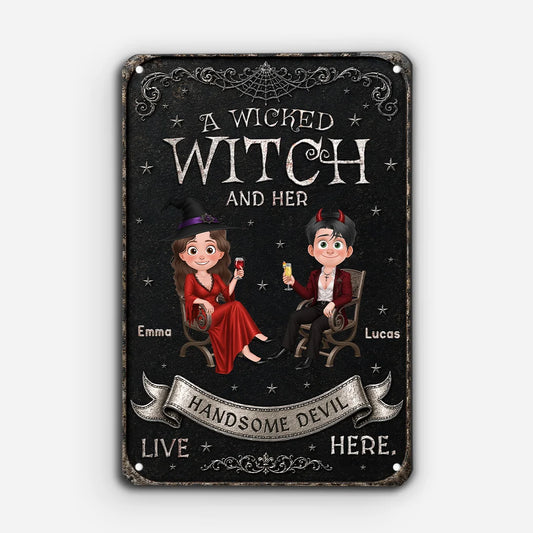 A Wicked Witch And Her Handsome Devil Live Here - Personalized Metal Sign Halloween Gift  for Couples