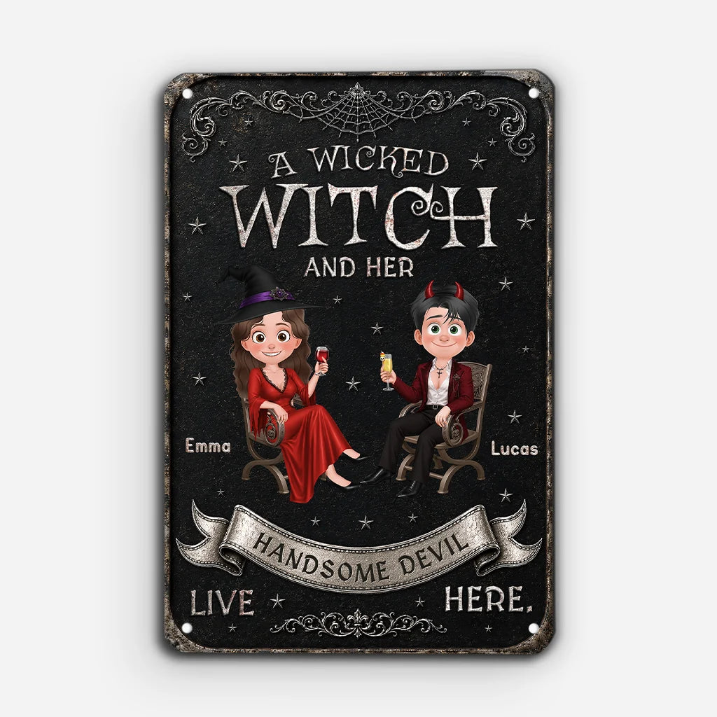 A Wicked Witch And Her Handsome Devil Live Here - Personalized Metal Sign Halloween Gift  for Couples