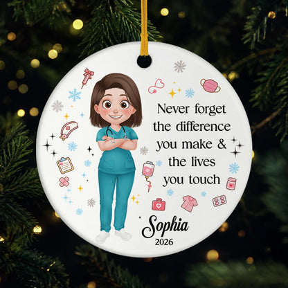 Never Forget The Difference You Make Personalized Nurse Ceramic Ornament - Keepsake for Christmas & Appreciation