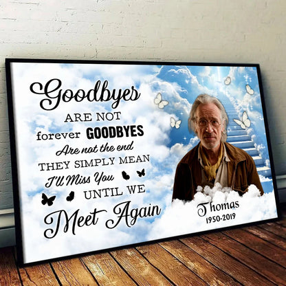 "Goodbyes Are Not Forever" Custom Memorial Canvas / Poster - Personalized Sympathy Wall Art Gift