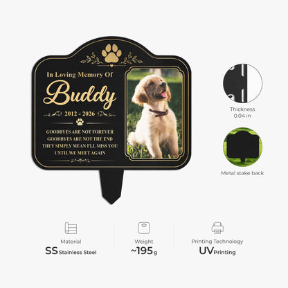 "Goodbyes Are Not Forever" Personalized Pet Memorial Metal Garden Stake - Custom Photo Gift for Dog Cat Loss