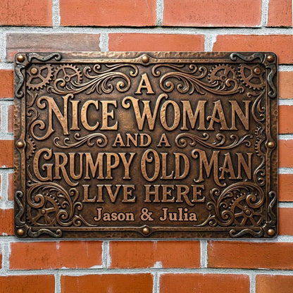 A Nice Woman And A Grumpy Old Man Live Here Sign