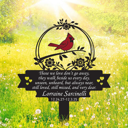 "Those We Love Don't Go Away" Cardinal Memorial Garden Stake - Personalized Metal Sign for Yard & Cemetery