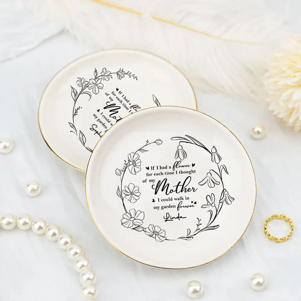 I Could Walk In My Garden Forever - Personalized Jewelry Dish - Gifts from Son, Best Mother's Day Gifts from Daughter cc080c05-31f2-4056-9e8e-8cc65013c67b-b2_converted.png