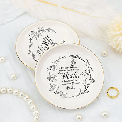 I Could Walk In My Garden Forever - Personalized Jewelry Dish - Gifts from Son, Best Mother's Day Gifts from Daughter cc080c05-31f2-4056-9e8e-8cc65013c67b-b2_converted.png