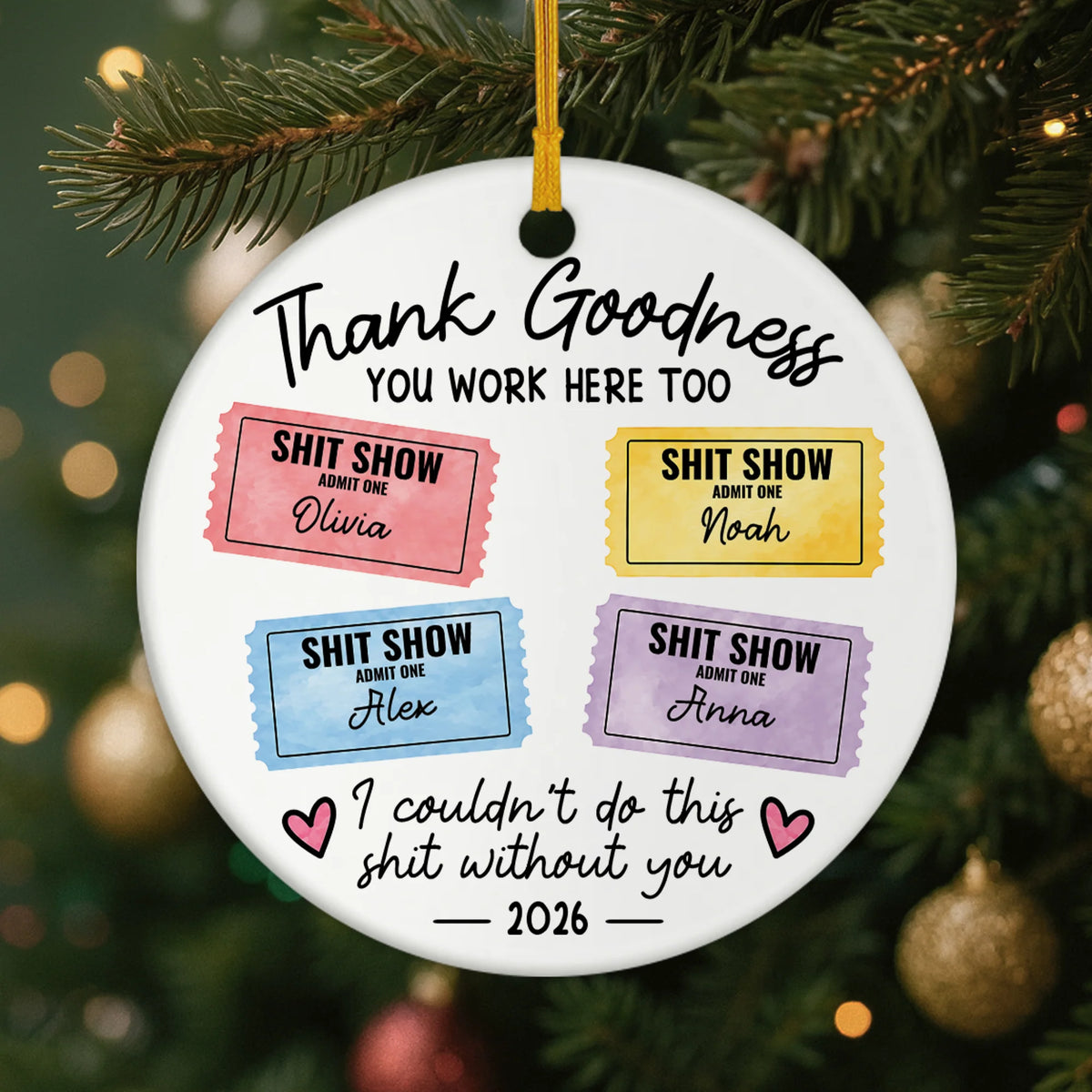 "Thank Goodness You Work Here Too" Personalized Ceramic Ornament - Funny Coworker Gift