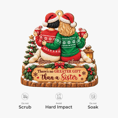 No Greater Gift Than a Sister Personalized Wooden Ornament - Holiday Gift for Sisters