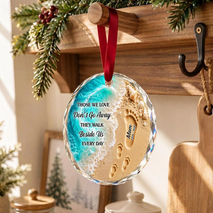 Those We Love Don't Go Away - Personalized Memorial Glass Ornament for Family Keepsake