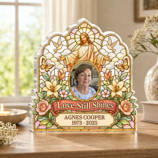 Love Still Shines Personalized Acrylic Plaque - Custom Memorial Keepsake for Family Bereavement