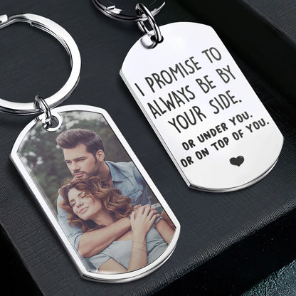 I Promise To Always Be By Your Side - Personalized Photo Keychain for Boyfriend Husband