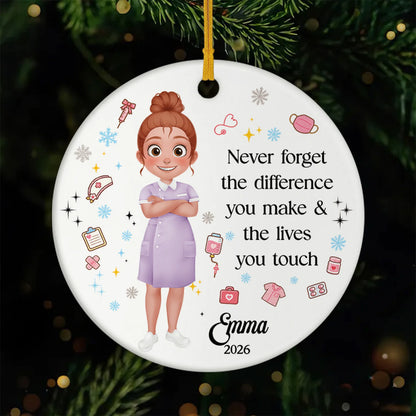Never Forget The Difference You Make Personalized Nurse Ceramic Ornament - Keepsake for Christmas & Appreciation